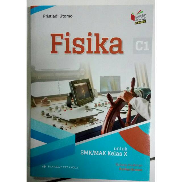 Terbaru Fisika program Kemaritiman untuk SMK kelas X KI-KD Erlangga