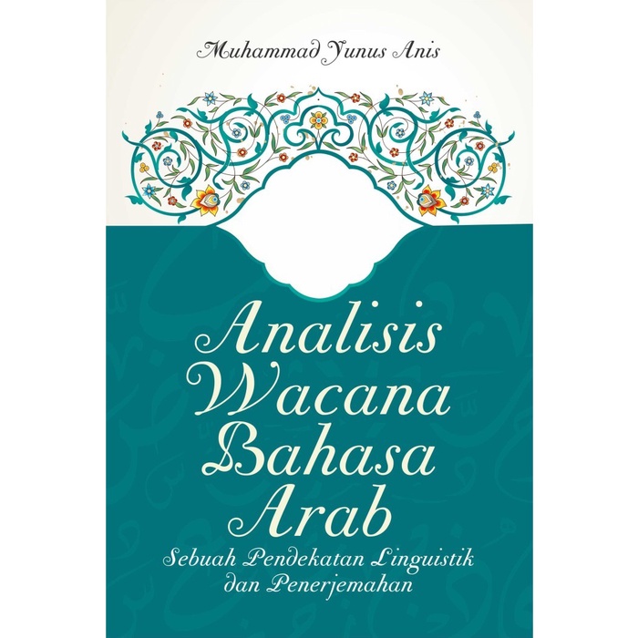 

Buku Analisis Wacana Bahasa Arab Sebuah Pendekatan Linguistik - HVS 70