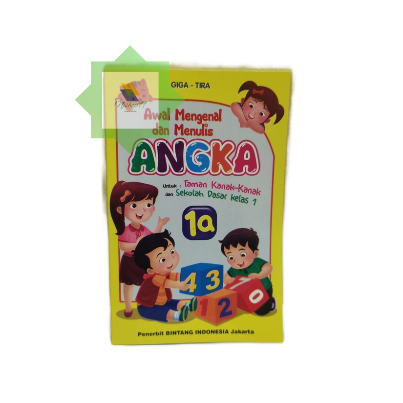

Buku Awal Mengenal dan Menulis Angka Jilid 1a untuk Anak TK dan SD