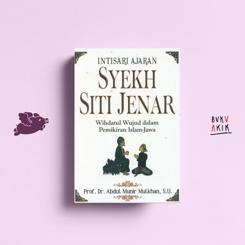 Intisari Ajaran Syekh Siti Jenar