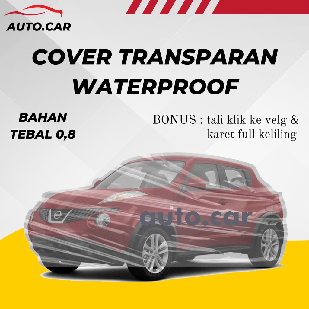 Body Cover Mobil juke Sarung Mobil juke Transparan/juke anti air/nissan juke waterproof/sienta/freed/honda freed/mobilio/calya/sigra/sigra r/aerio/rush/rush konde/terios/terios konde/ertiga/ertiga gl/ertiga gx/sirion/jazz/jazz idsi/jazz lama/feroza/escudo