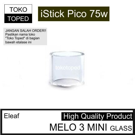 Eleaf MELO 3 MINI Replacement Glass | istick pico 75 vape kit kaca iii