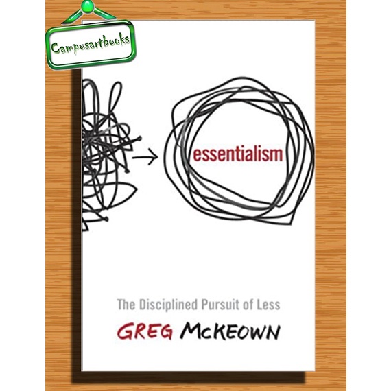 

Essentialism: The Disciplined Pursuit of Less