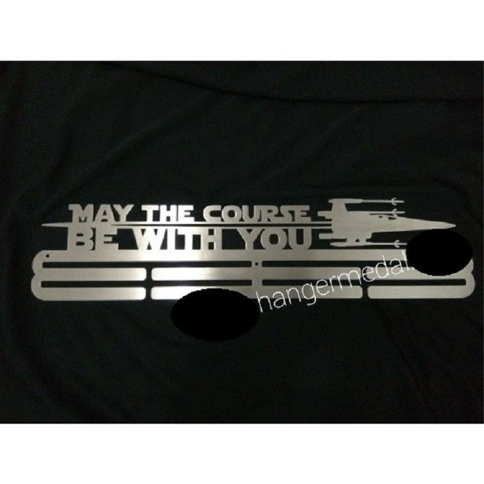 MEDAL HANGER - GANTUNGAN MEDALI - MAY THE COURSE BE WITH YOU