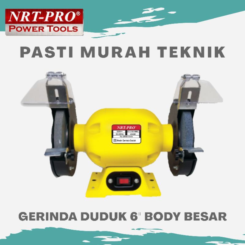 Gerinda Duduk Body Besar 6" merk NRT-PRO