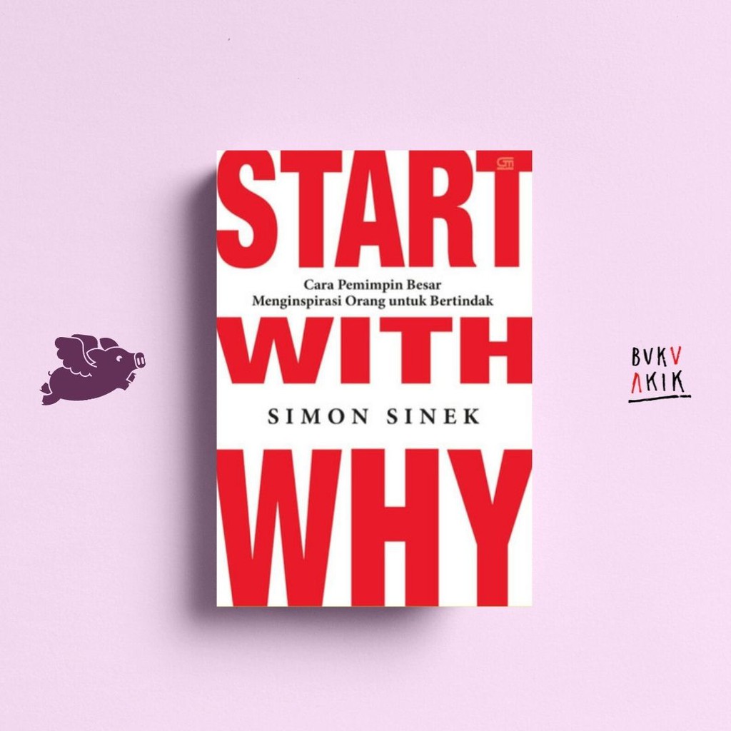 Start With Why - Simon Sinek