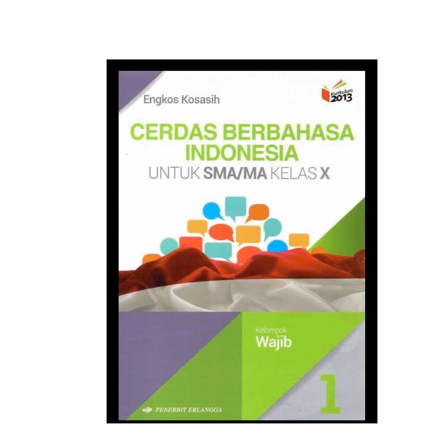 Cerdas Berbahasa Indonesia Kelas X-10 SMA/MA K13