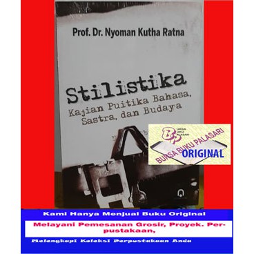 

Stilistika kajian Puitika bahasa sastra dan Budaya Nyoman Kutha Ratna /Pust Pelajar