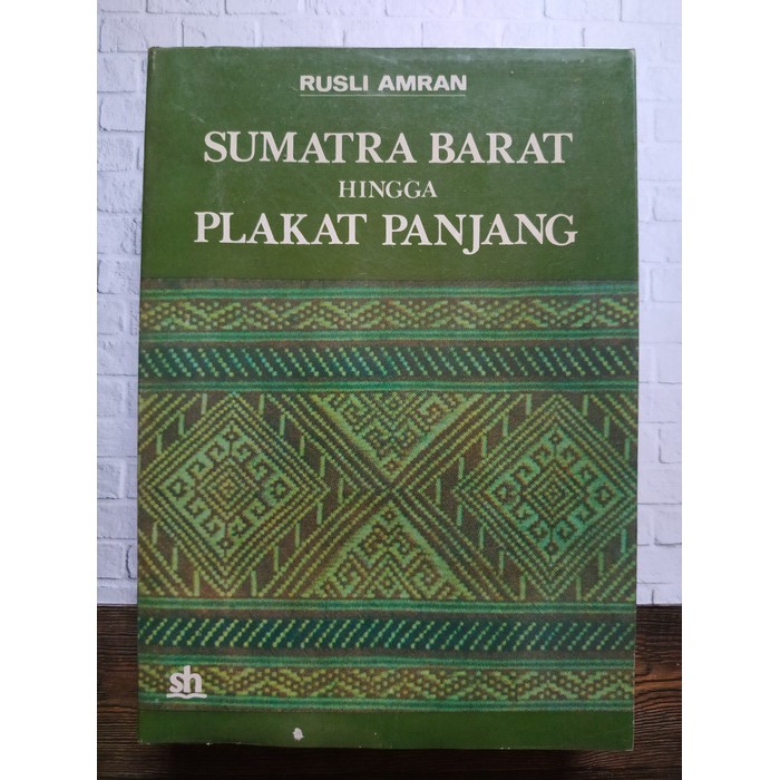 Sumatra Barat Hingga Plakat Panjang - Rusli Amran