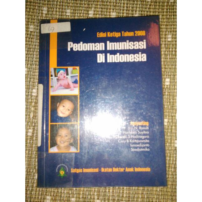 Pedoman Imunisasi diIndonesia Edisi ketiga Tahun 2008 IDAI