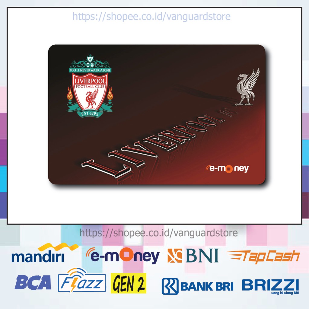 KARTU E MONEY E TOLL LIVERPOOL F.C. BOLA 13 EMONEY MANDIRI FLAZZ BCA BNI TAPCASH BRIZZI BRI - 1 SISI