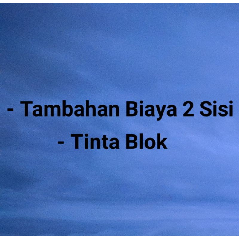 

tambahan biaya 2 sisi dan tinta blok