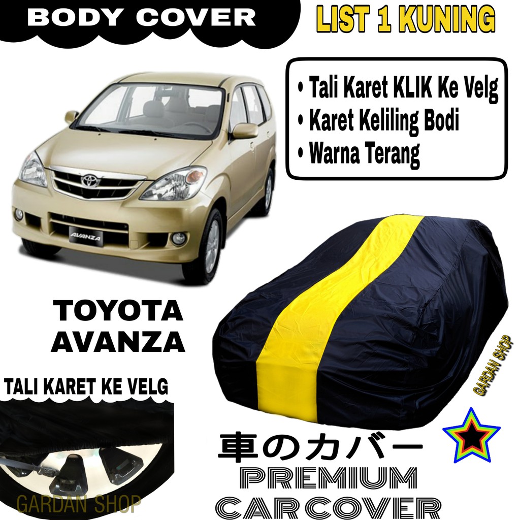 Body Cover TOYOTA AVANZA List Single KUNING Sarung Mobil Penutup Avanza PREMIUM