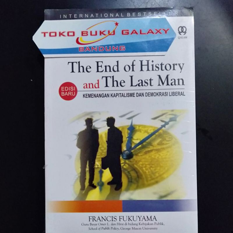 The End of History The Last Man - Kemenangan Kapitalisme Demokrasi Liberal Francis Fukuyama