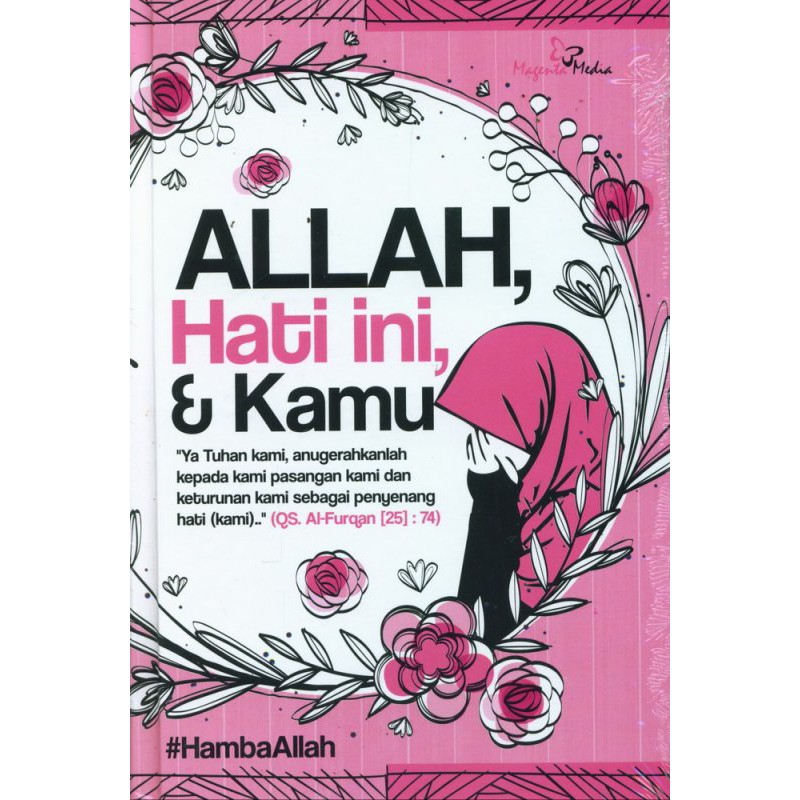 ALLAH, HATI INI DAN KAMU -MAGENTA MEDIA-