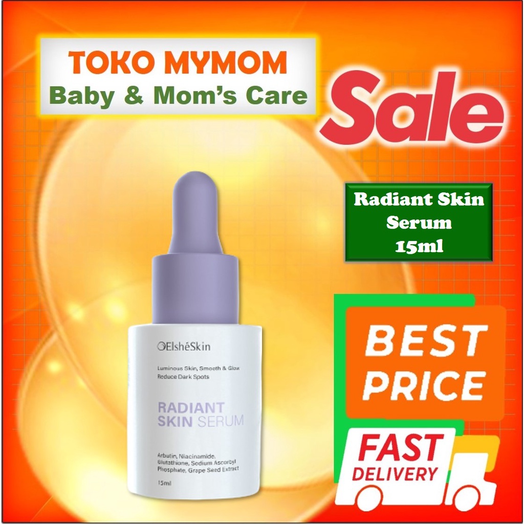 [BPOM] ElsheSkin Radiant Skin Serum 30ml Niacinamide (Cerah, Glowing, Kenyal) / Face Serum Glowing / Elshe Skin / MY MOM