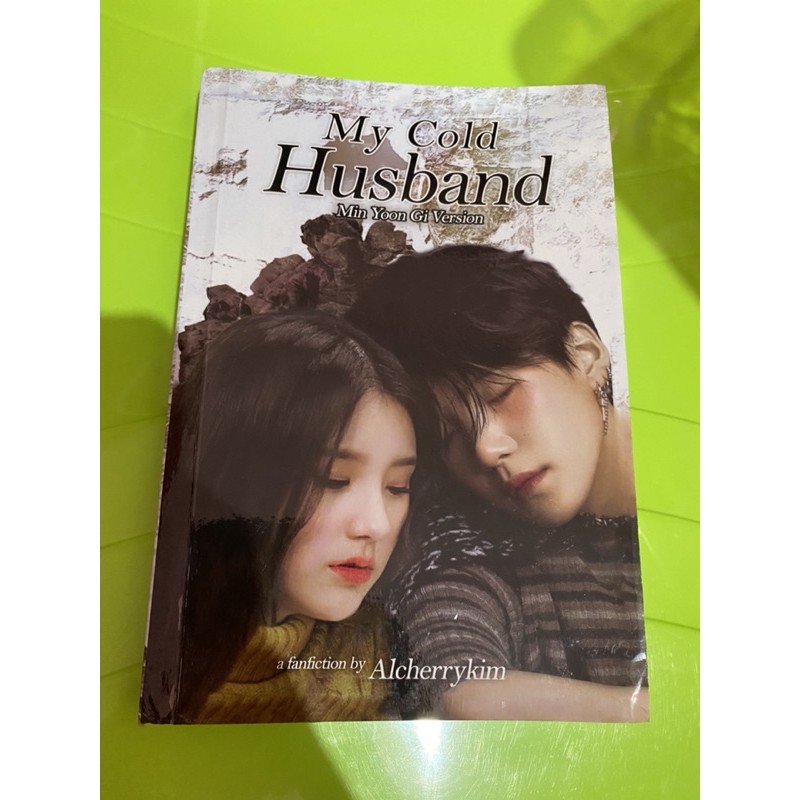Novel Fanfiction My Cold Husband Min Yoongi Suga BTS Version oleh Alcherrykim