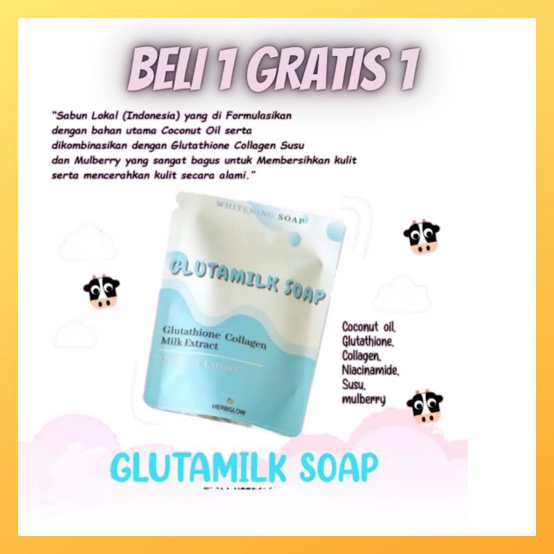 Herbiglow BELI 1 GRATIS 1 SABUN GLUTAMILK SOAP BELI SATU KAMI KIRIM DUA