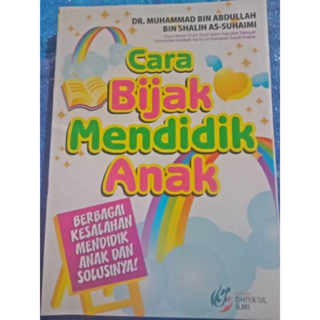 CARA BIJAK MENDIDIK ANAK