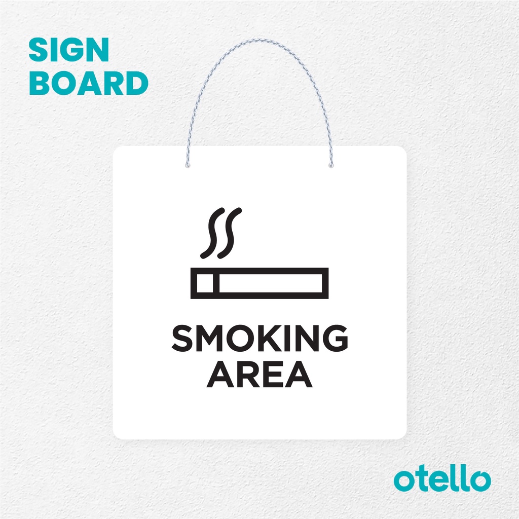 Otello Signage Smoking Area Signage Board Acrylic Papan Gantung Akrilik Rantai Petunjuk Toko Modern Minimalist Kafe Restoran Kantor Gedung Cafe