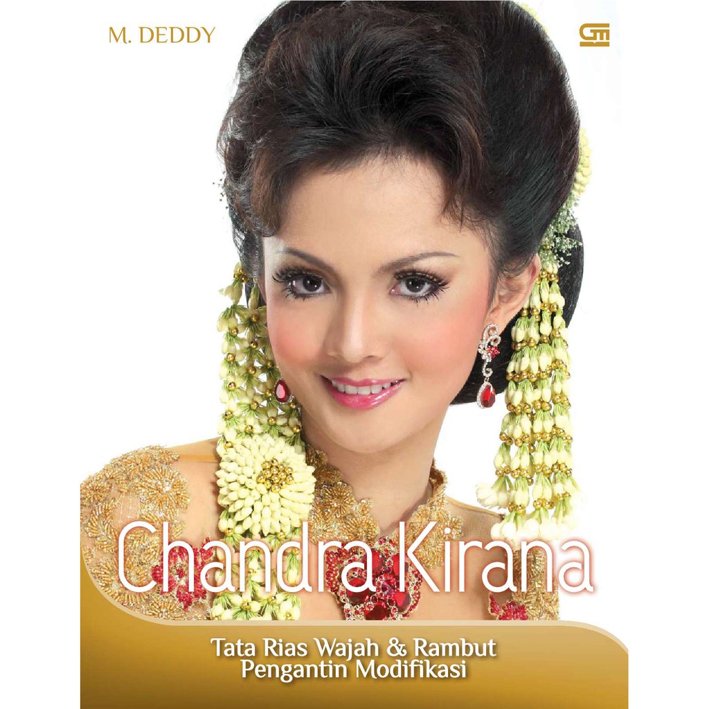 Buku Tata Rias Chandra Kirana : Tata Rias Wajah & Rambut Pengantin Modifikasi