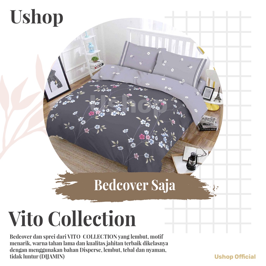 VITO Bedcover Saja "Tanpa Sprei" 180x200 / 160 motif Brighton Harold Hazel Cappucino Riley Safari Ky