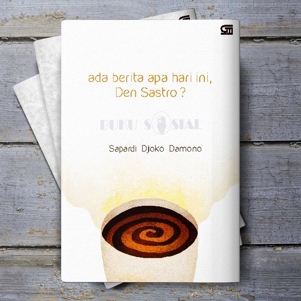 Ada Berita Apa Hari Ini, Den Sastro? - Sapardi Djoko Damono (ORI)
