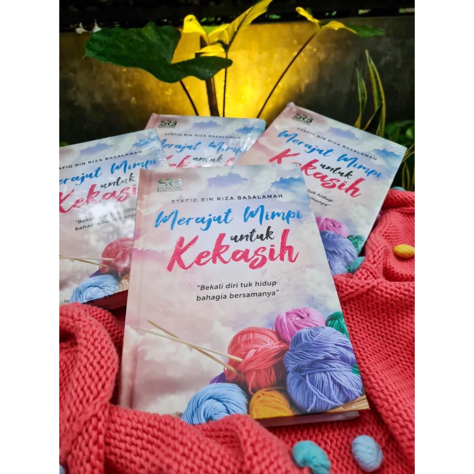 BUKU Merajut Mimpi Untuk Kekasih - Syafiq bin Riza Basalamah
