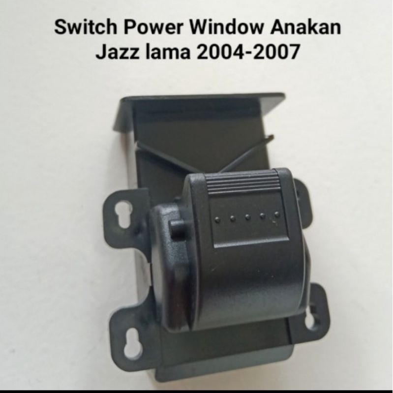 Switch Anakan Power window Jazz Lama 2004-2007