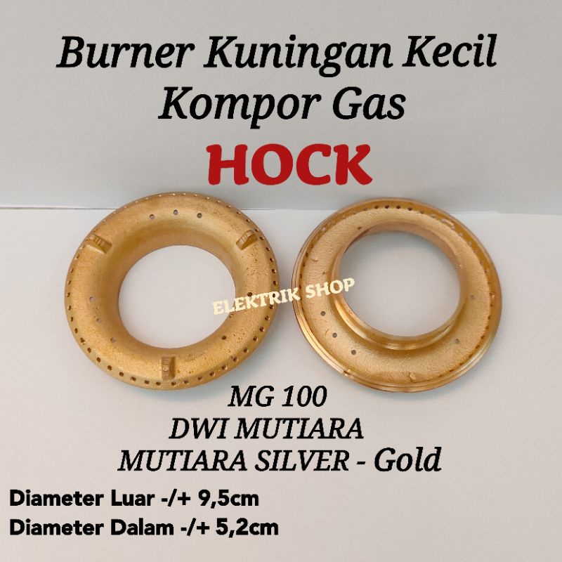 BURNER KUNINGAN HOCK KECIL MG 100 DWI MUTIARA / BURNER KUNINGAN KOMPOR GAS HOCK KECIL 9,5CM