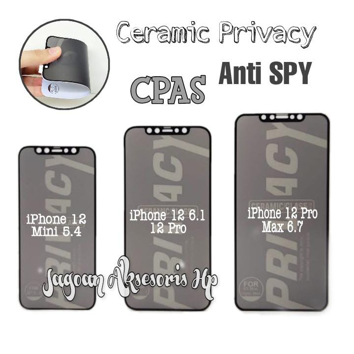 CERAMIC PRIVACY iPhone 12Mini 12 12Pro 12ProMax Ceramic Film Anti SPY Nano Lentur