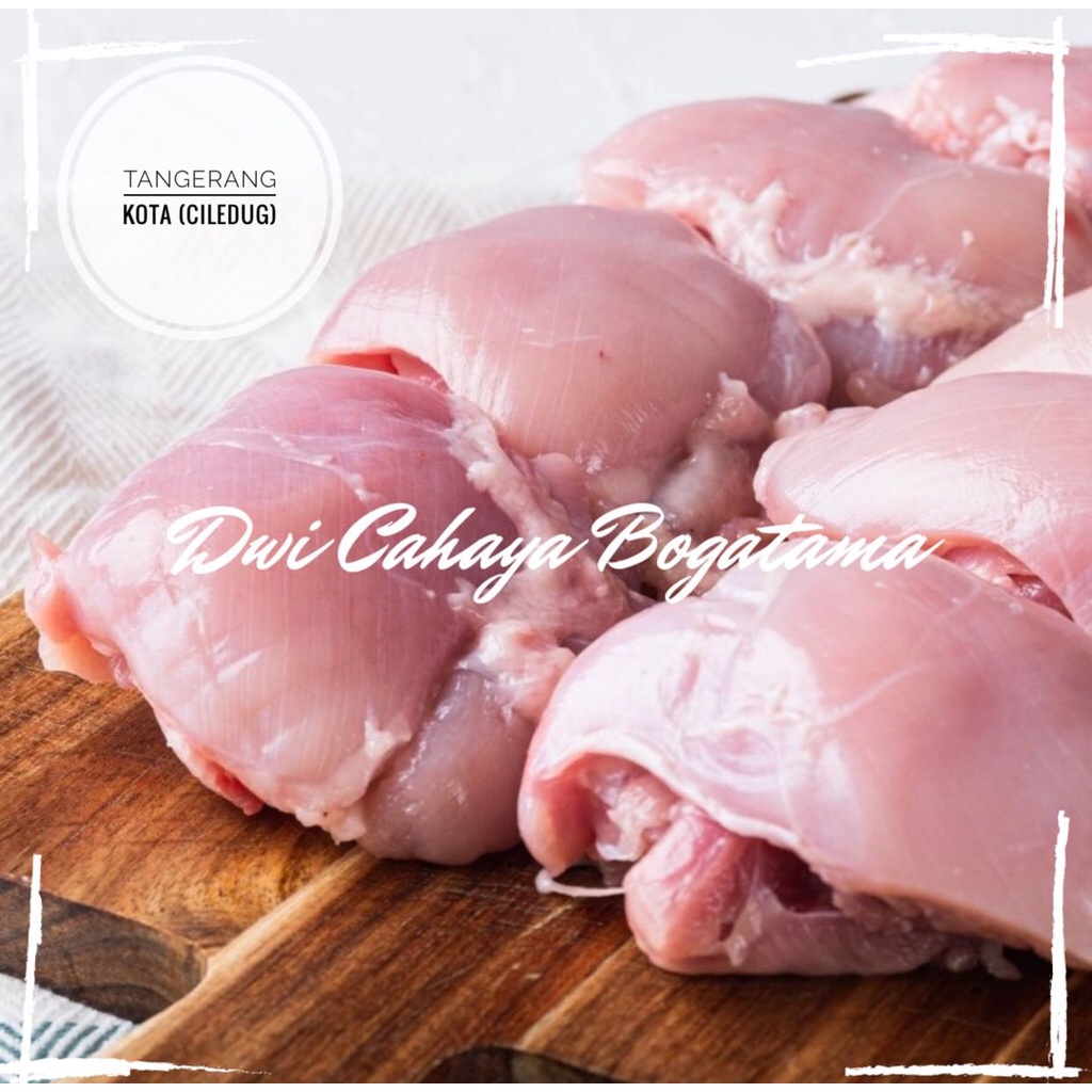 

Paha ayam tanpa tulang tanpa kulit 1 kg