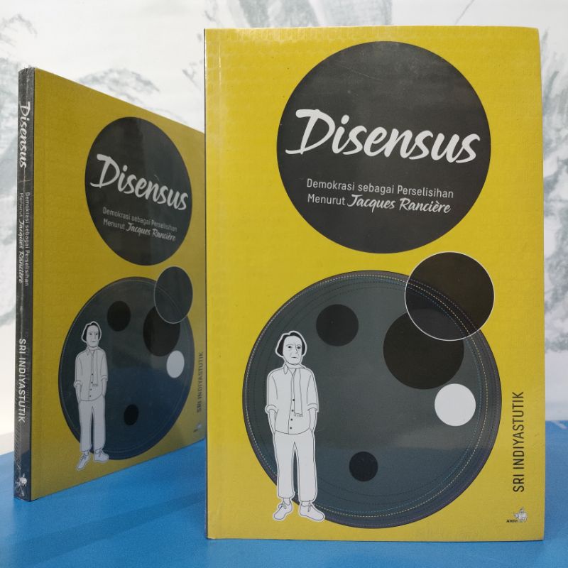 Buku DISENSUS - Demokrasi sebagai Perselisihan