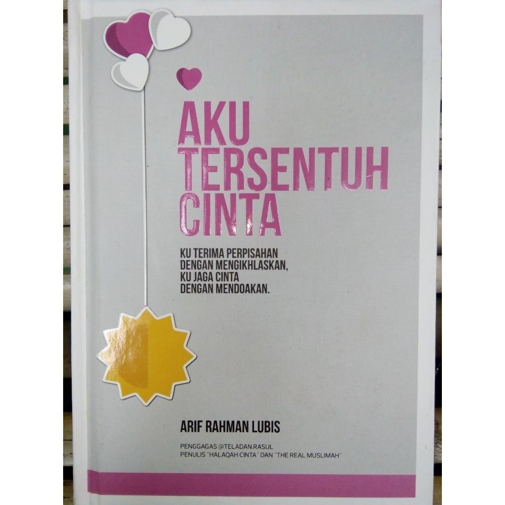 Buku Aku Menjemput Cinta Arif Rahman Lubis Hard Cover Original