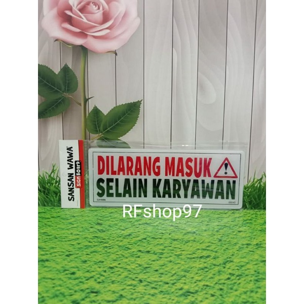 

DILARANG MASUK SELAIN KARYAWAN AKRILIK SIGN BOARD