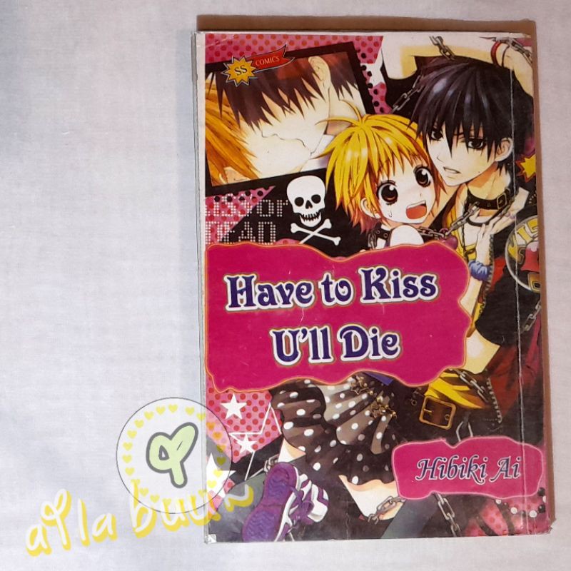 Have to Kiss U'll Die Hibiki Ai Komik Manga One Shot Bekas Preloved