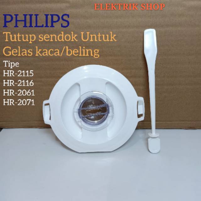 Tutup Sendok Blender Philips Khusus Gelas Kaca/Beling Tipe HR-2115 HR-2116 HR-2061 HR-2071