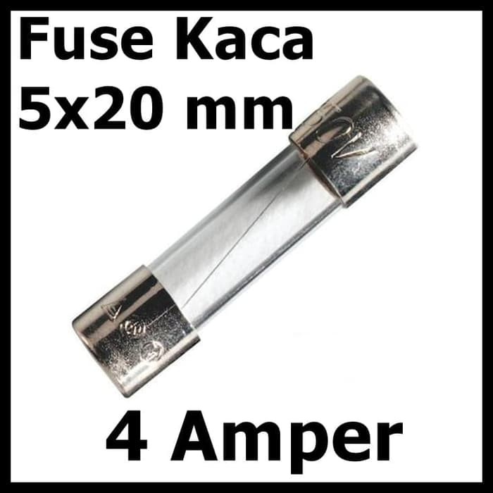 Fuse tabung kaca 5x20 mm 4 Amper 4A