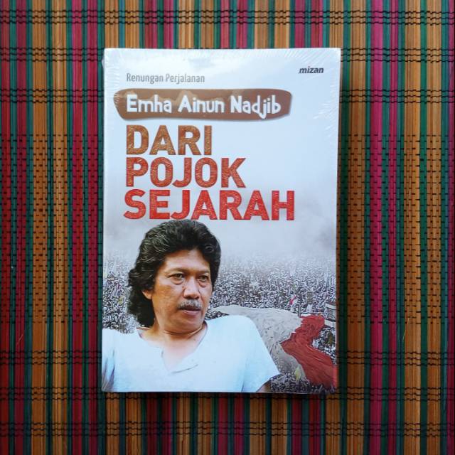 DARI POJOK SEJARAH Renungan Perjalanan -- Emha Ainun Nadjib