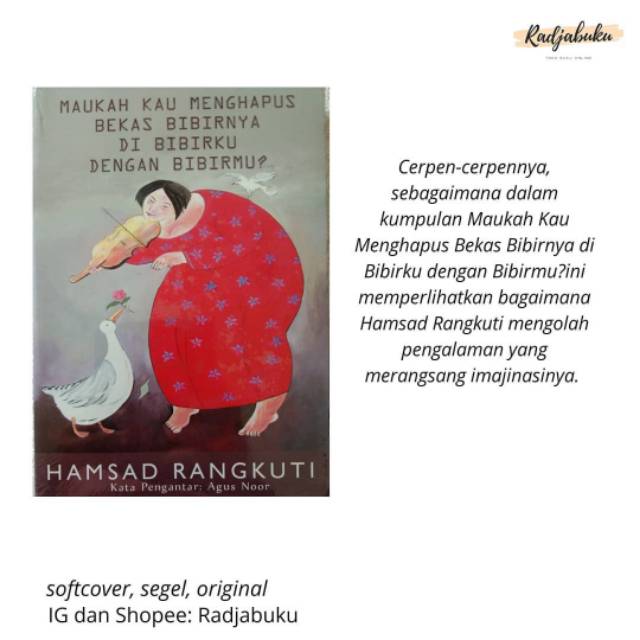 Hamsad Rangkuti Maukah Kau Menghapus Bekas Bibirnya di Bibirku