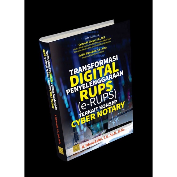 

Buku original Transformasi Digital Penyelenggaraan RUPS (E-RUPS) Terkait Konsep Cyber Notary