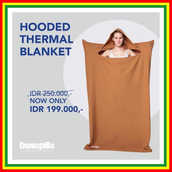 DUNLOPILLO SELIMUT THERMAL HOODES