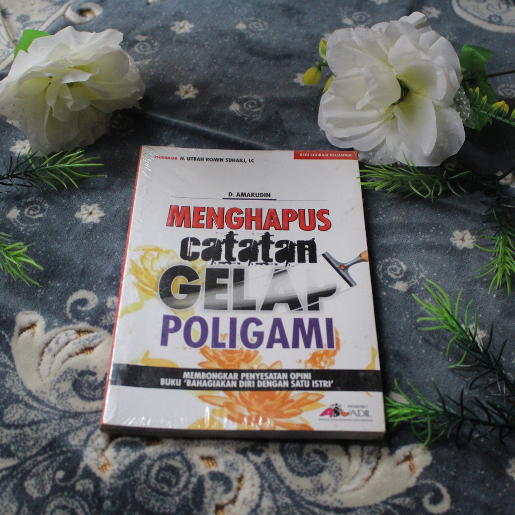 

MENGHAPUS CATATAN GELAP POLIGAMI | D. AMARUDIN | ALHAZEN_BS