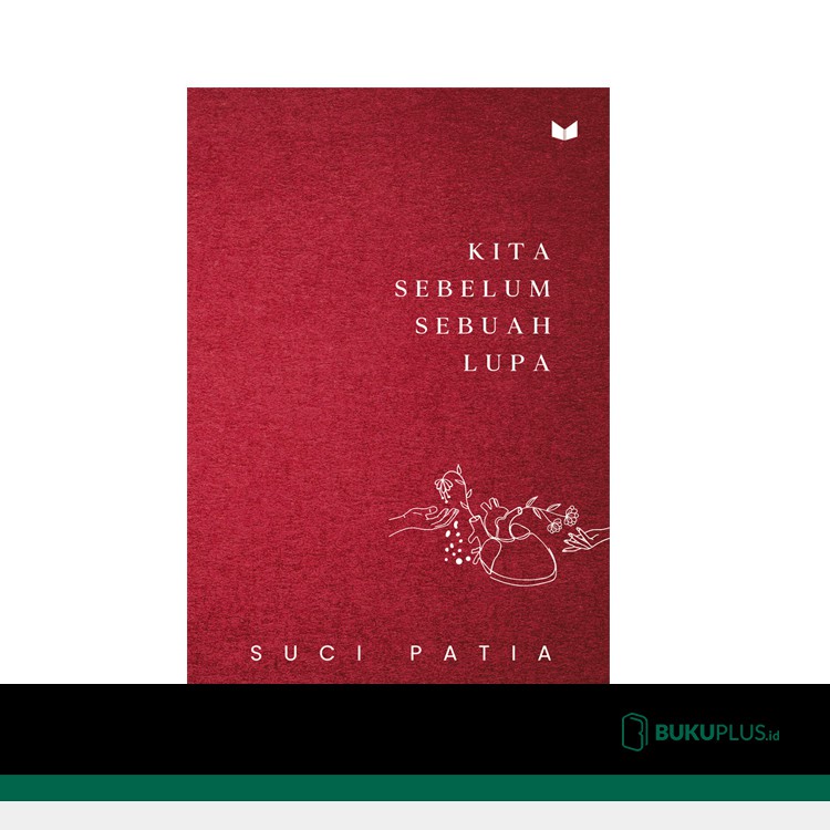

Kita Sebelum Sebuah Lupa - Suci Patia FREE BOOKMARK