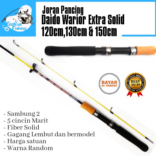 Joran Pancing Daido Warrior Extra Solid 120cm,135cm,150cm Murah