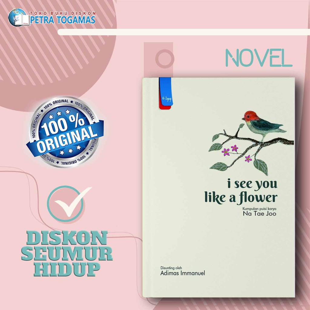 

NOVEL I SEE YOU LIKE A FLOWER / KUMPULAN PUISI by NA TA JOO