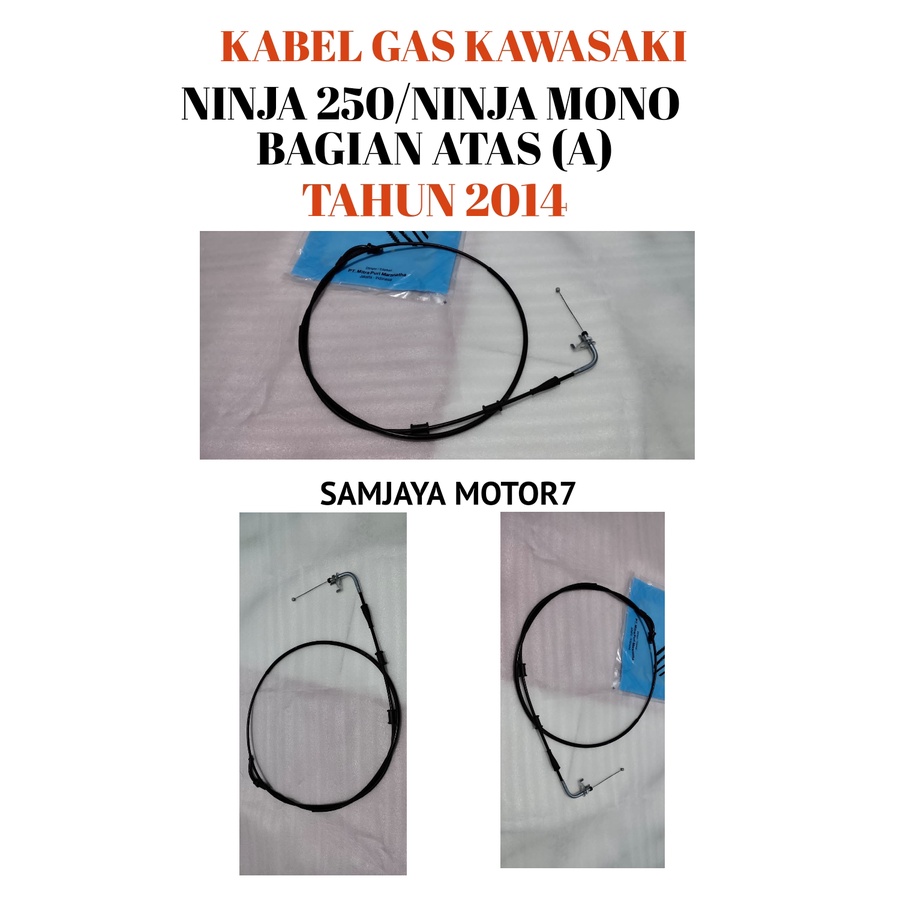 KABEL GAS NINJA 250CC NINJA BAGIAN ATAS MONOSHOK 250 CC OPENING  CABLE THROTLE GAS NINJA MONOSHOK TA