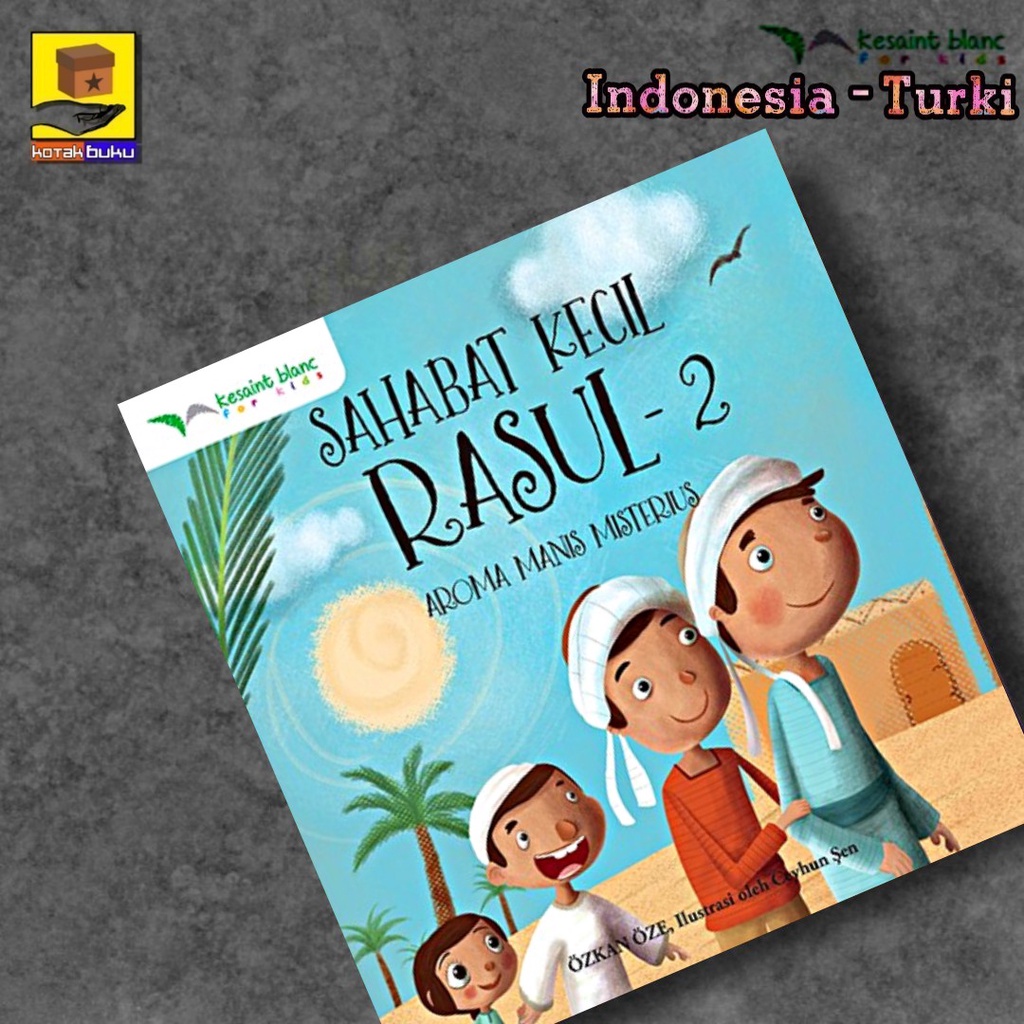 Buku Cerita Anak / Cerita Nabi / Sahabat Kecil Rosul / Buku Cerita / Bilingual book-AROMA MANIS