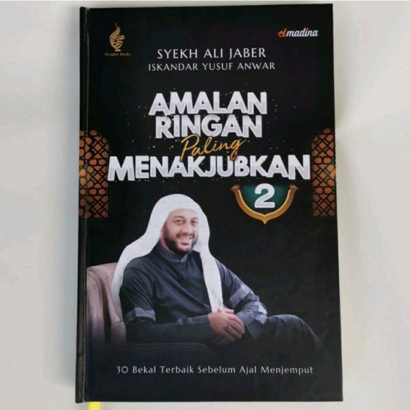 

Buku Amalan Ringan Paling Menakjubkan 2 Karya Syekh Ali Jaber