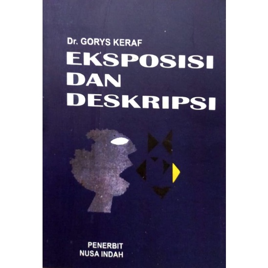 Eksposisi dan Deskripsi Dr.Gorys Keraf